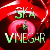 Ska & Vinegar