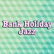 Bank Holiday Jazz