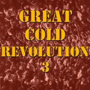 Great Cold Revolution, Vol. 3