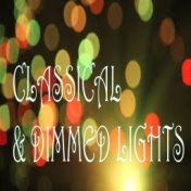 Classical & Dimmed Lights