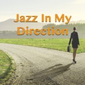 Jazz In My Direction