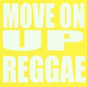 Move On Up Reggae