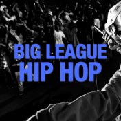 Big League Hip Hop