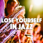 Lose Yourself In Jazz