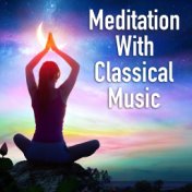 Meditation With Classical Music