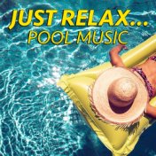 Just Relax... Pool Music