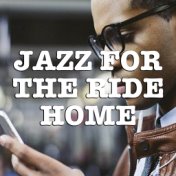 Jazz For The Ride Home