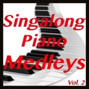 Singalong Piano Medleys, Vol. 2