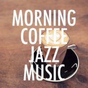 Morning Coffee Jazz Music