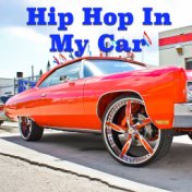 Hip Hop In My Car