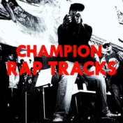 Champion Rap Tracks