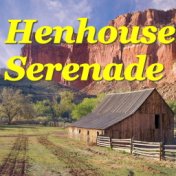 Henhouse Serenade