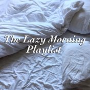 The Lazy Morning Playlist
