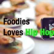 Foodies Loves Hip Hop