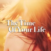 The Time Of Your Life