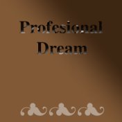 Profesional Dream