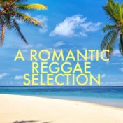 A Romantic Reggae Selection