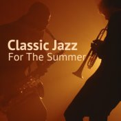 Classic Jazz For The Summer