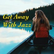 Get Away With Jazz