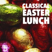 Classical Easter Lunch