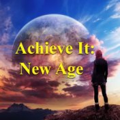 Achieve It: New Age