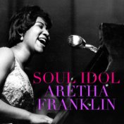 Soul Idol Aretha Franklin