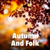 Autumn And Folk