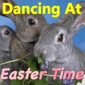 Dancing At Easter Time