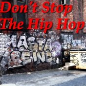 Don't Stop The Hip Hop