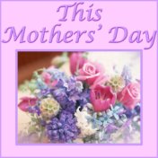 This Mothers' Day