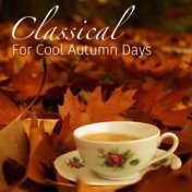 Classical For Cool Autumn Days