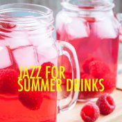 Jazz For Summer Drinks