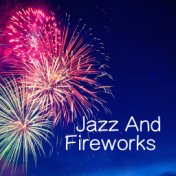 Jazz And Fireworks