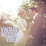 Vintage Wedding Vibes