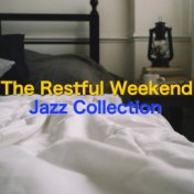The Restful Weekend Jazz Collection