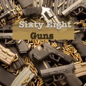 Sixty Eight Guns
