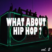 What About Hip Hop? vol. 2