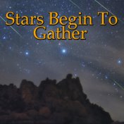 Stars Begin To Gather