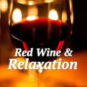 Red Wine & Relaxation