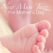 New Mum Jazz For Mother's Day, vol. 2