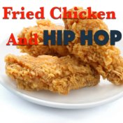 Fried Chicken And Hip Hop