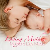 Loving Mother: Mother's Day Music