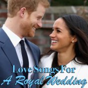 Love Songs For A Royal Wedding