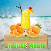 Summer Weekends With Reggae Music