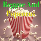 Reggae & Popcorns