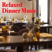 Relaxed Dinner Music