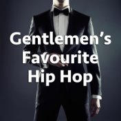 Gentlemen's Favourite Hip Hop