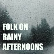 Folk On Rainy Afternoons