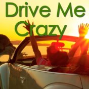 Drive Me Crazy