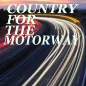 Country For The Motorway